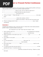 Present Perfect or Present Perfect Continuous: Exercise 1