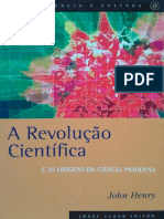 A Revolução Científica e As Origens Da Ciência Moderna by Henry, John