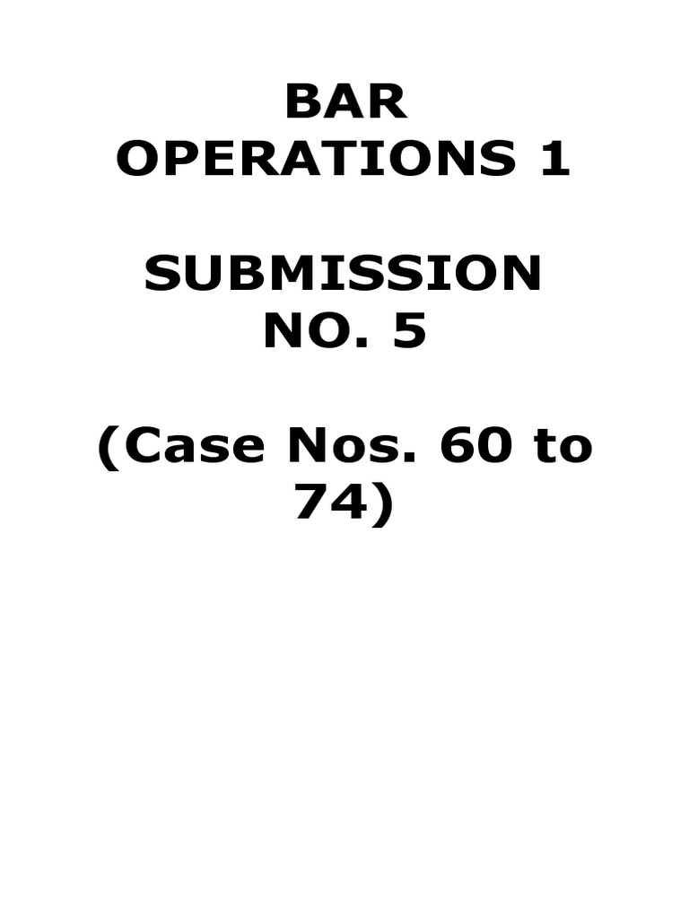 BAR Operations 1 Submission NO. 5 (Case Nos. 60 To 74) PDF