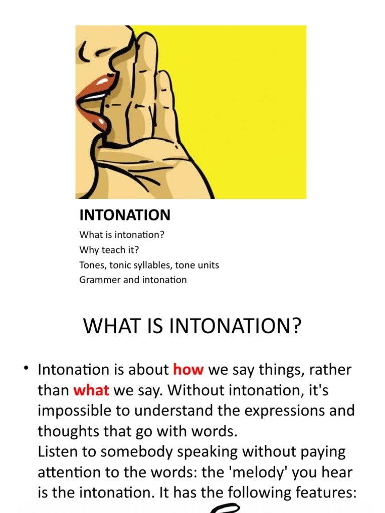 Intonation: What Is Intonation? Why Teach It? Tones, Tonic Syllables ...