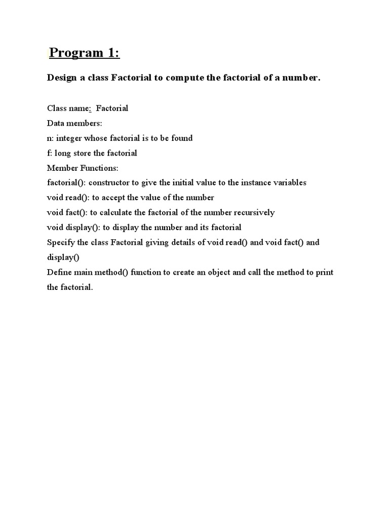 Program 1:: Design A Class Factorial To Compute The Factorial of A ...