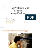 Solving Problems With Dtrace On Any Platform: Brendan Gregg