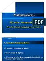 Aula 8. Multiplexadores. SEL Sistemas Digitais. Prof. Dr. Marcelo Andrade Da Costa Vieira
