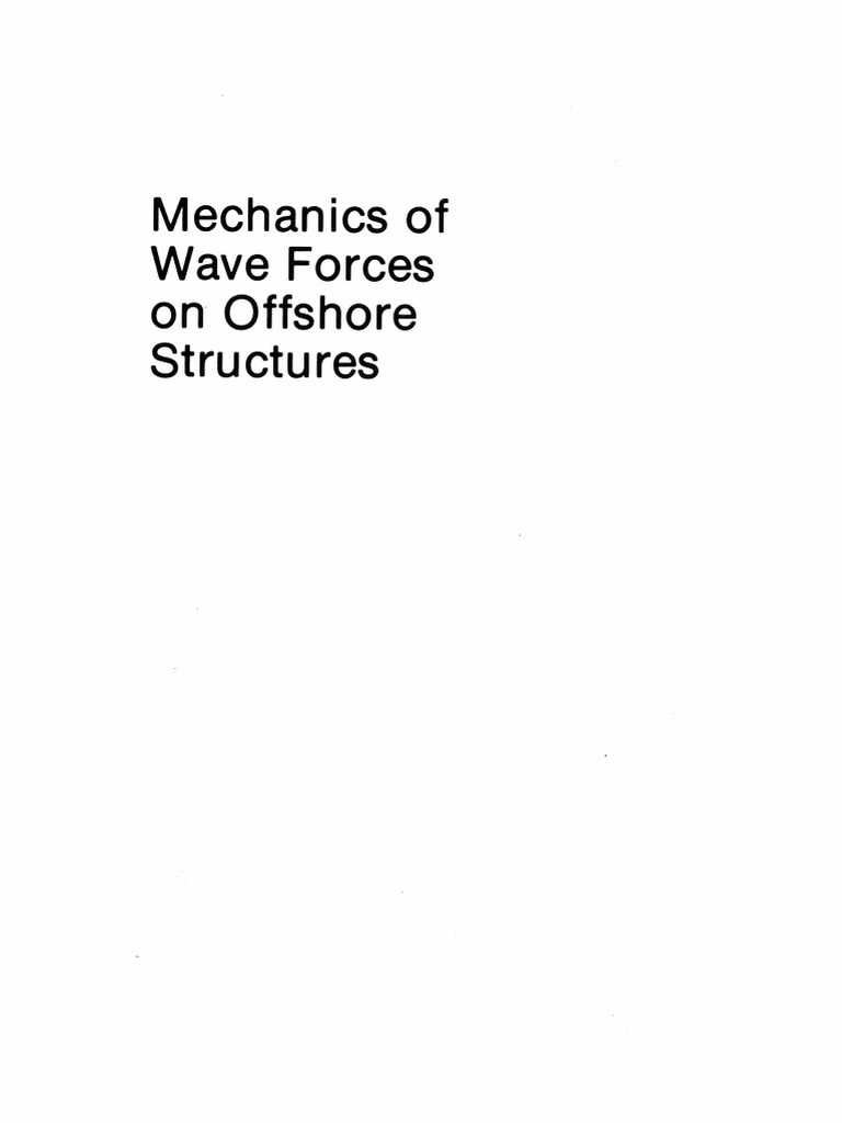 Mechanics of Wave Forces On Offshore Structures | PDF