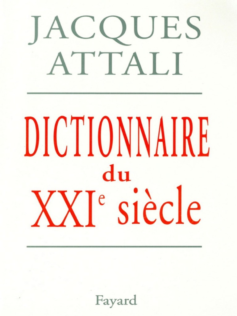 Jacques Attali Dictionnaire Du Xxie Siècle Pdf Gratuit