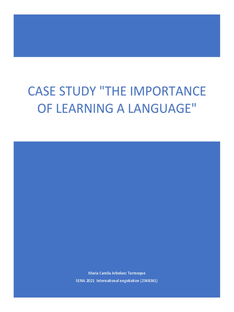 Case Study "The Importance of Learning A Language" | PDF