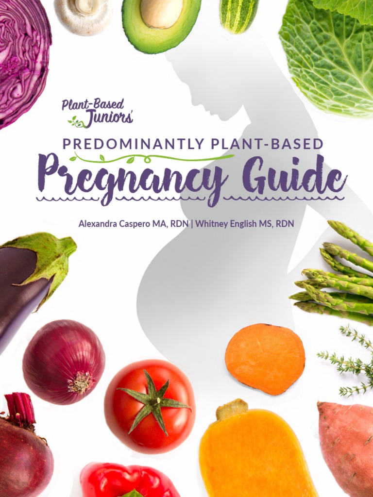 The Predominantly Plant-Based Pregnancy Guide