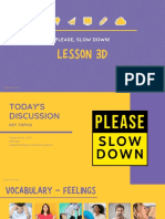 Please, Slow Down!: Lesson 3D