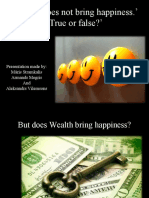 Wealth Does Not Bring Happiness