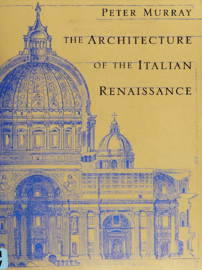 Peter Murray - The Architecture of The Italian Renaissance