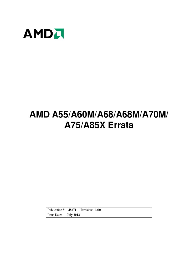 AMD A55/A60M/A68/A68M/A70M/ A75/A85X Errata: Publication # Revision: 3. ...