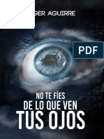 No Te Fies de Lo Que Ven Tus Ojos - Ager Aguirre