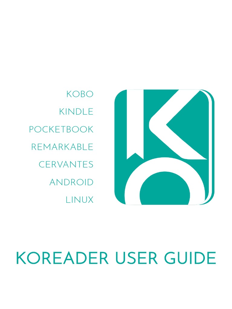 Koreader User Guide Kobo Kindle Pocketbook Remarkable Cervantes Android Linux PDF Optical