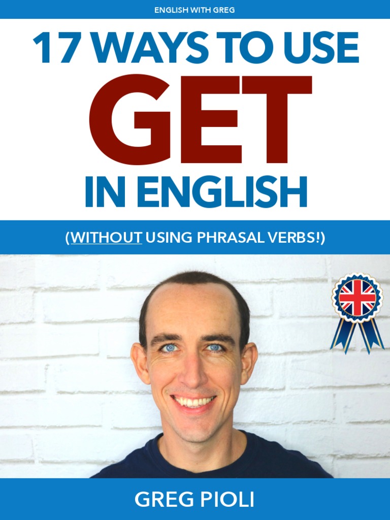 17 Ways To Use Get in English | PDF | English Language | Linguistics