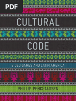 Penix-Tadsen, Phillip - Cultural Code - Video Games and Latin America-The MIT Press (2016)