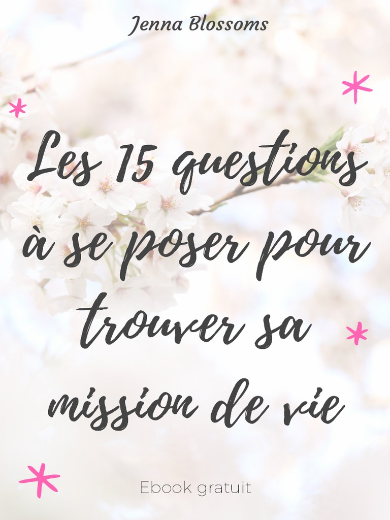 Natacha Calestrémé Trouver Ma Place Pdf Gratuit Ebook Gratuit - Les 15 Questions À Se Poser Pour Trouver Sa Mission de Vie  | PDF