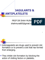 Anticoagulants & Antiplatelets: Prof DR Shah Murad