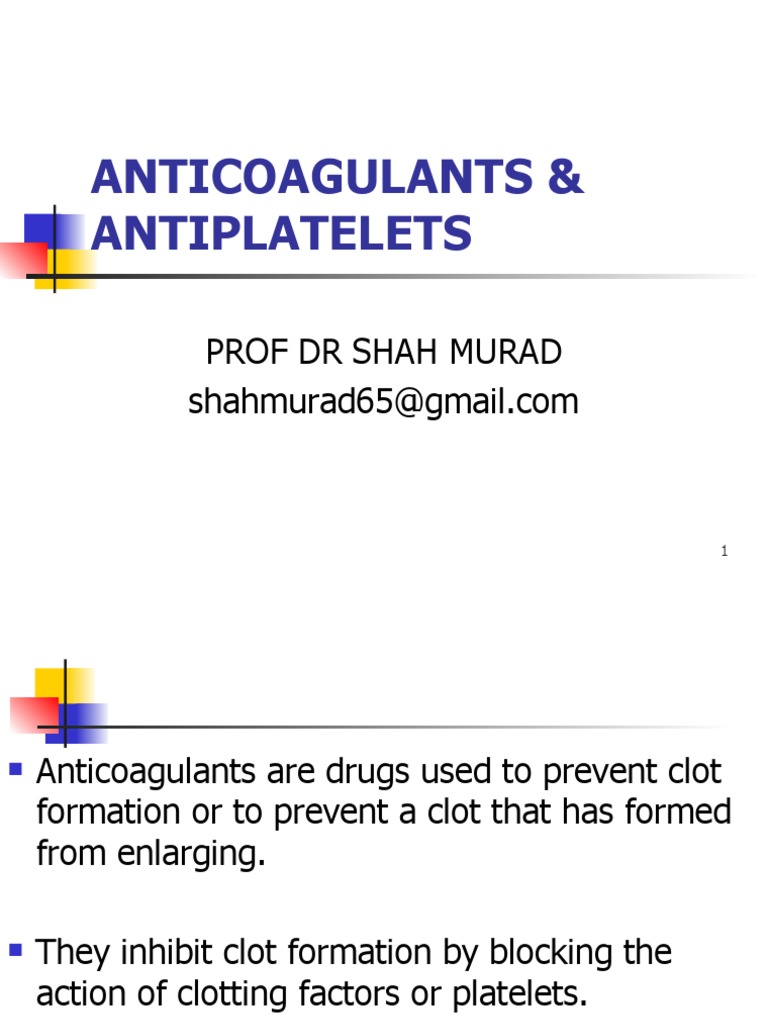 Anticoagulants & Antiplatelets: Prof DR Shah Murad | PDF | Coagulation ...