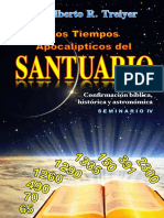Los Tiempos Apocalípticos Del Santuario Seminario IV, Dr. Alberto R. Treiyer