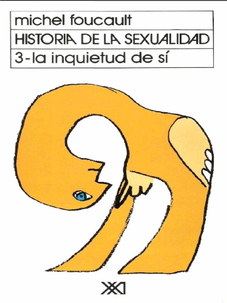 Michel Foucault Historia De La Sexualidad 3 La Inquietud De Si Pdf