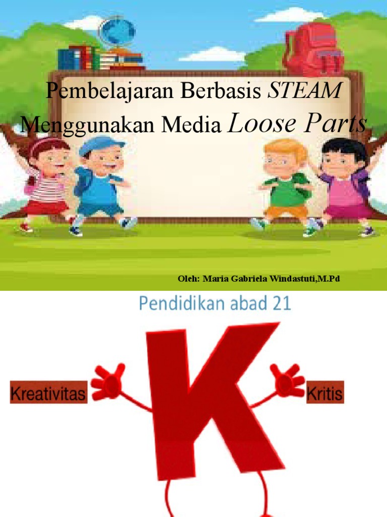 Pembelajaran Berbasis STEAM Menggunakan Media Loose Parts | PDF ...