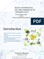 Handling of Biomass, Convert This Problem To Opportunity: Prasoon Kumar Gupta 187048 Chemical Engineering Department