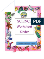 Science Worksheet Kinder: Teacher Angelica M. Lariosa