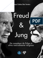 Freud & Jung - Do Complexo de Édipo à Alma Naturalmente Religiosa