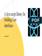 A Java Script Library For Building User Interfaces