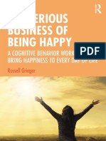 The Serious Business of Being Happy - A Cognitive Behavior Workbook To Bring Happiness To Every Day of Life