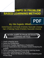 Seven Jumps in Problem Based Learning Method: Drg. Irfan Sugianto, Mmeded., PH.D