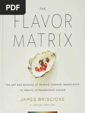 The Flavor Matrix The Art and Science of Pairing Common