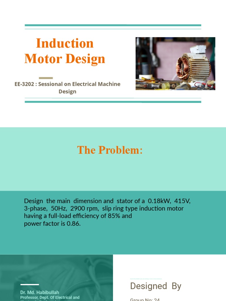 Induction Motor Design: EE-3202: Sessional On Electrical Machine Design ...