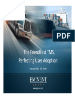 The Friendliest TMS, Perfecting User Adoption: Presented By: Teri Hoeft