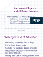 Using System-On-A-Asa Vehicle For VLSI Design Education: Andrew Laffely and Wayne Burleson