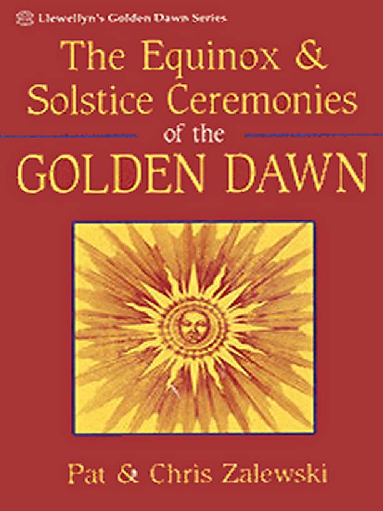 Zalewski, Pat - Equinox and Solstice Ceremonies of The Golden Dawn | PDF