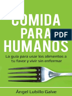 Comida para Humanos La Guía para Usar Los Alimentos A Tu Favor Y Vivir Sin Enfermar by Angel Lubillo Galve (Angel Lubillo Galve)