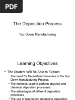 The Deposition Process: Top Down Manufacturing