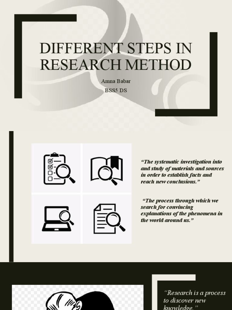 Different Steps in Research Method Presentation | PDF | Data | Cognition