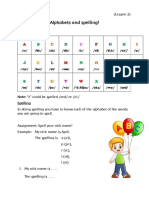 Alphabets and Spelling!: Alphabets A B C D e F G (Ei) (Bi) (Si) (Di) (I) (F) (Ji)