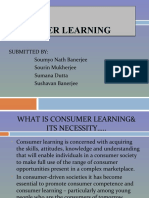 Consumer Learning Consumer Learning: Submitted By: Soumyo Nath Banerjee Sourin Mukherjee Sumana Dutta Sushavan Banerjee