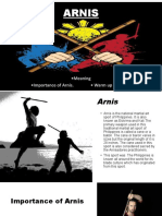 Arnis: - Meaning - Importance of Arnis. - Warm Up Exercises