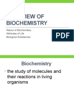 Overview of Biochemistry: Nature of Biochemistry Attributes of Life Biological Substances