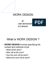 Work Design: BY Uma Maheswaran N B E Mining