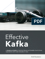 Emil Koutanov - Effective Kafka - A Hands-On Guide To Building Robust and Scalable Event-Driven Applications With Code Examples in Java (2021)