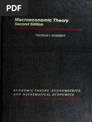 語学+参考書 Problems in Macroeconomic Theory: Solutions to Exercises from Thomas J. Sargent's Macroeconomic Theory (Economic Theory Econometrics and Mathematical Economics) Macroeconomic Theory, Thomas Sargent | PDF | Macroeconomics