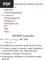 Discontinuous: On/Off Time Proportional Proportional (P) Integral (I) Derivative (D) PI PD PID