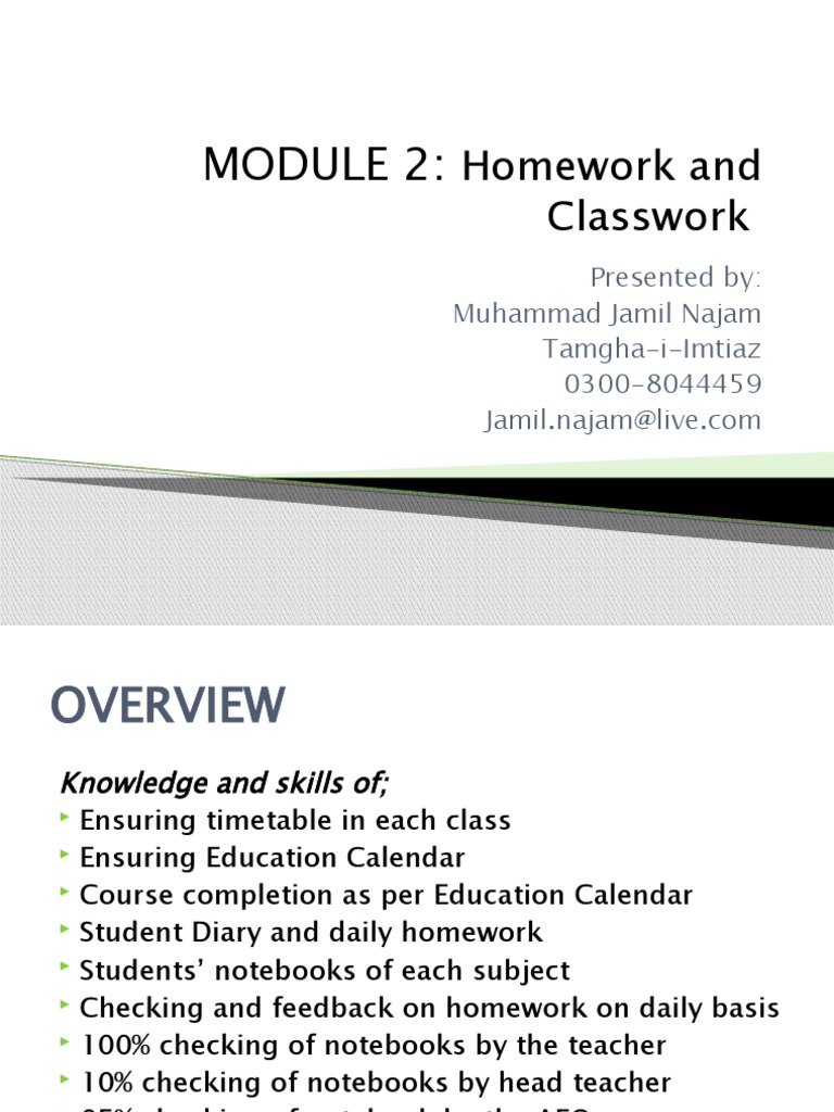 Homework and Classwork: Presented By: Muhammad Jamil Najam Tamgha-i ...