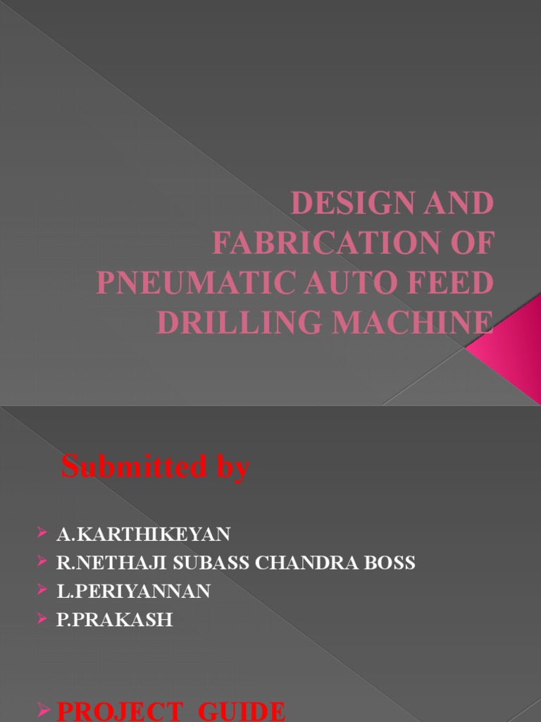 Pneumatic Auto Feed Drilling Machine Design | PDF | Automation | Valve
