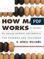 Williams - How Math Works - A Guide to Grade School Arithmetic for Parents and Teachers